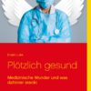 Plötzlich gesund Plötzlich gesund