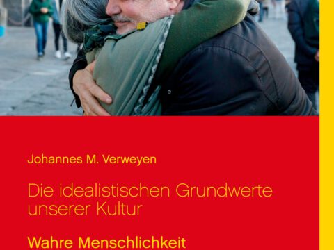 Die idealistischen Grundwerte unserer Kultur