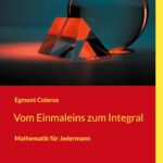 Vom Einmaleins zum Integral