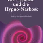 Die Hypnose und die Hypno-Narkose