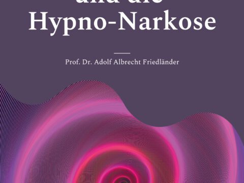 Die Hypnose und die Hypno-Narkose