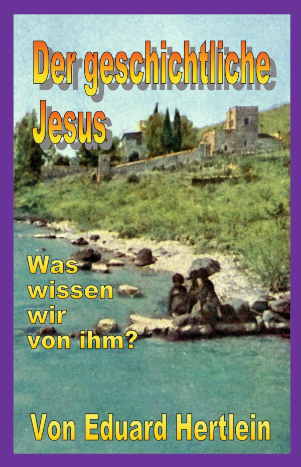 Der geschichtliche Jesus