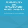 Erwägungen zur Repräsentativ-Regierungsform