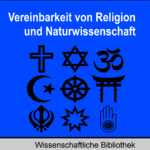 Vereinbarkeit von Religion und Naturwissenschaft