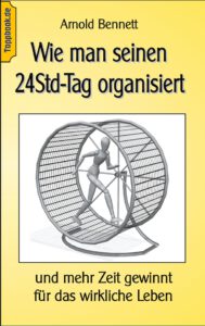 Wie man seinen 24Std-Tag organisiert