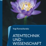 Atemtechnik und -Wissenschaft der Hindi-Yogi