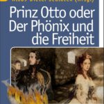 Prinz Otto oder Der Phönix und die Freiheit