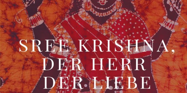 Sree Krishna, der Herr der Liebe