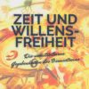 Zeit und Willensfreiheit Zeit und Willensfreiheit