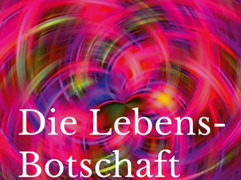 Die Lebensbotschaft