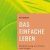 Das einfache Leben Das einfache Leben