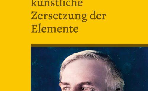 Die natürliche und künstliche Zersetzung der Elemente