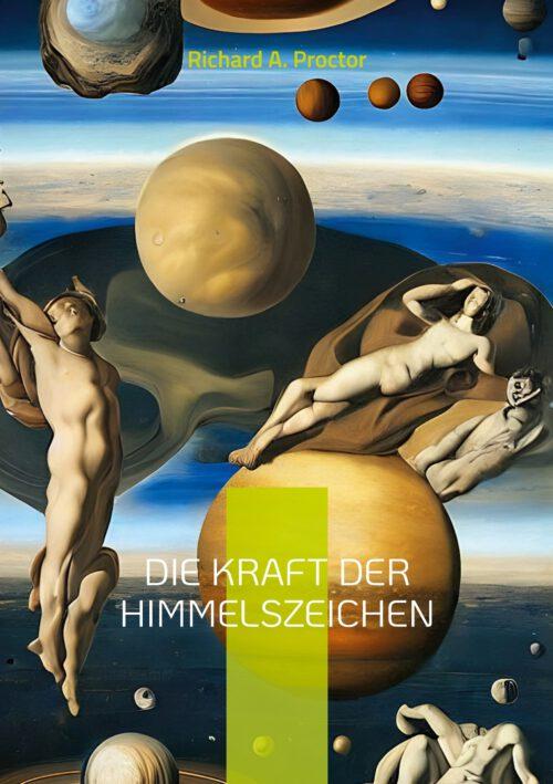 Die Kraft der Himmelszeichen