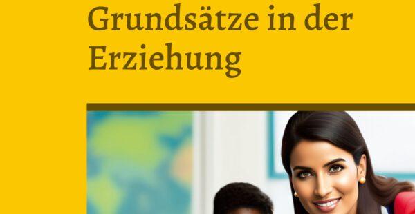 Moralische Grundsätze in der Erziehung