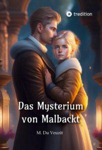 Das Mysterium von Malbackt