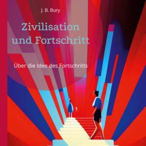 Zivilisation und Fortschritt