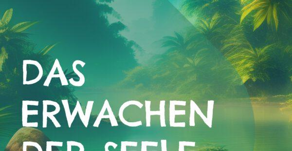 Das Erwachen der Seele