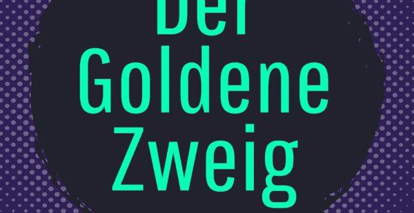 Der goldene Zweig