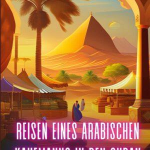 Reisen eines arabischen Kaufmanns in den Sudan